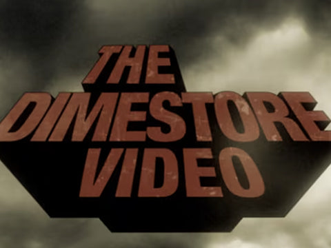 The Dimestore Video